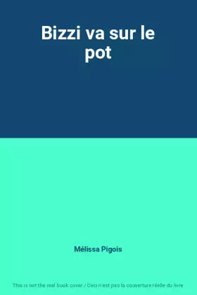 Couverture du produit · Bizzi va sur le pot
