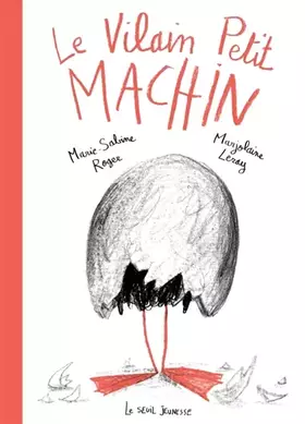 Couverture du produit · Le Vilain petit Machin