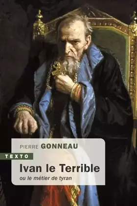 Couverture du produit · Ivan le Terrible: ou le métier de tyran