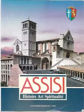 Couverture du produit · Assisi, Histoire, Art, Spiritualité