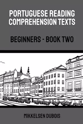 Couverture du produit · Portuguese Reading Comprehension Texts: Beginners - Book Two
