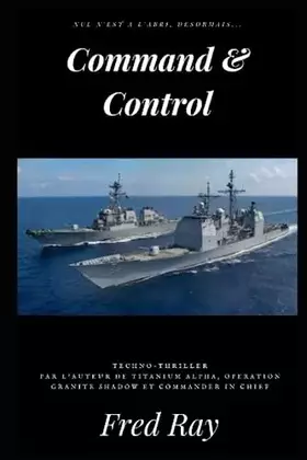 Couverture du produit · Command & Control: Version complète (French Edition)