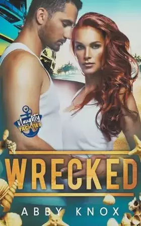 Couverture du produit · Wrecked (Naughty Yachties)