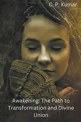 Couverture du produit · Awakening: The Path to Transformation and Divine Union