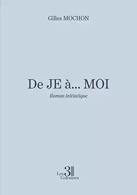 Couverture du produit · De JE à... MOI