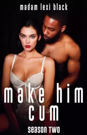 Couverture du produit · Make Him Cum: Season Two