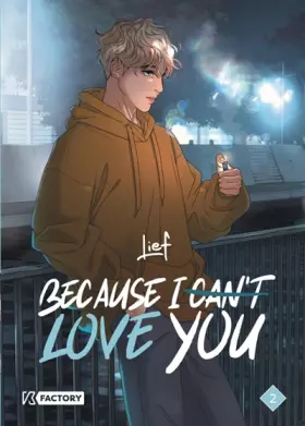 Couverture du produit · Because I can t love you - Tome 2