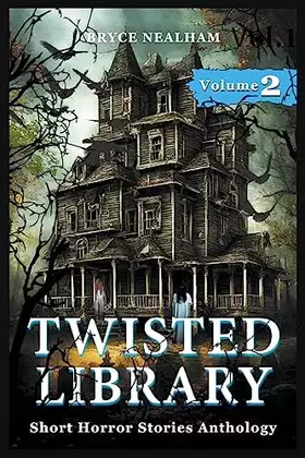 Couverture du produit · Twisted Library - Volume 2: Short Horror Stories Anthology (Savage Fear Anthologies)