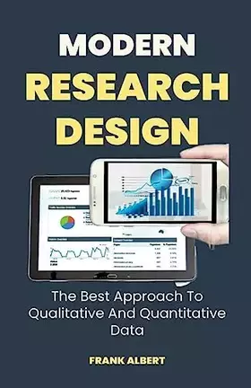 Couverture du produit · Modern Research Design: The Best Approach To Qualitative And Quantitative Data