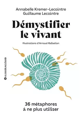 Couverture du produit · Démystifier le vivant: 36 métaphores à ne plus utiliser