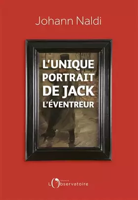Couverture du produit · L'unique portrait de Jack l'Éventreur