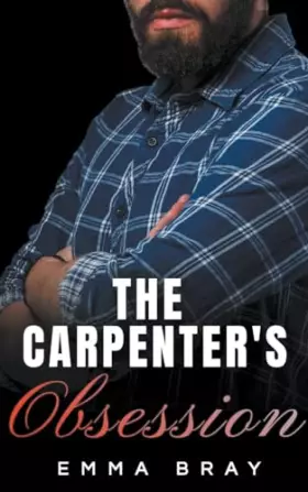 Couverture du produit · The Carpenter's Obsession (Working Class Daddies)