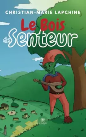 Couverture du produit · Le Bois de Senteur