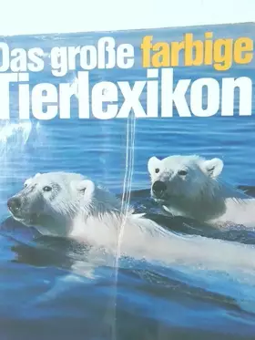 Couverture du produit · Das grosse farbige Tierlexikon