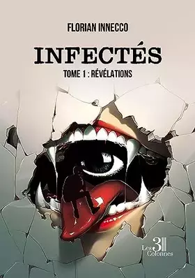 Couverture du produit · Infectés - Tome 1 : Révélations