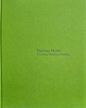 Couverture du produit · Thomas Müller: Touching Relating Dividing
