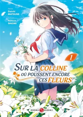 Couverture du produit · Sur la colline où poussent encore ces fleurs... - vol. 01