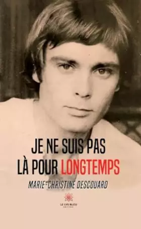 Couverture du produit · Je ne suis pas là pour longtemps