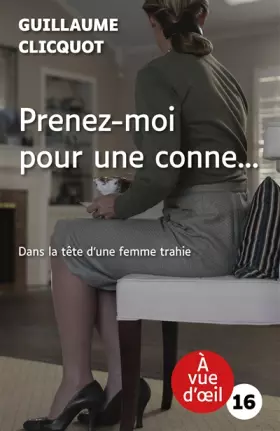 Couverture du produit · Prenez-moi pour une conne...