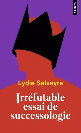 Couverture du produit · Irréfutable essai de successologie
