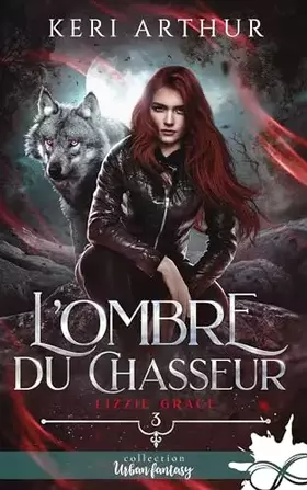 Couverture du produit · L'ombre du chasseur: Lizzie Grace, T3