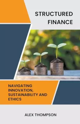 Couverture du produit · Structured Finance: Navigating Innovation, Sustainability and Ethics