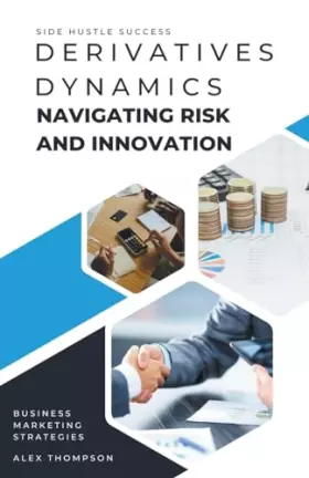 Couverture du produit · Derivatives Dynamics: Navigating Risk and Innovation