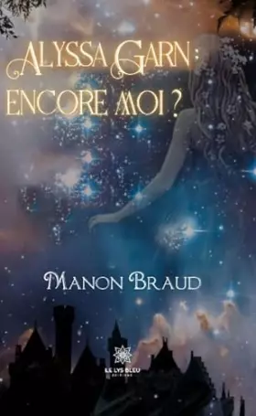 Couverture du produit · Alyssa Garn: encore moi ?