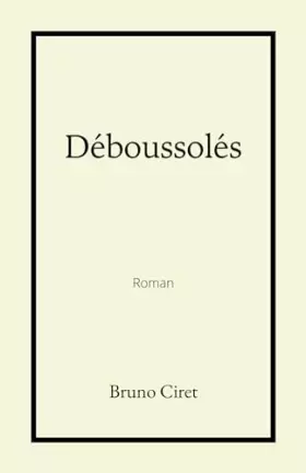 Couverture du produit · Déboussolés