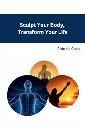 Couverture du produit · Sculpt Your Body, Transform Your Life