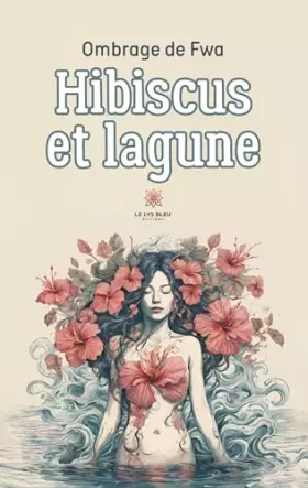 Couverture du produit · Hibiscus et lagune