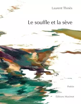 Couverture du produit · Le souffle et la sève