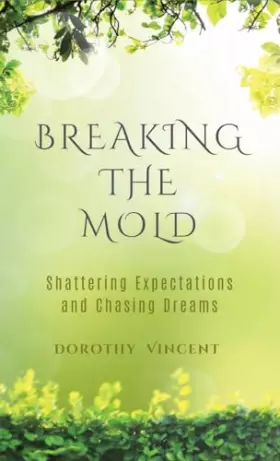 Couverture du produit · Breaking the Mold: Shattering Expectations and Chasing Dreams