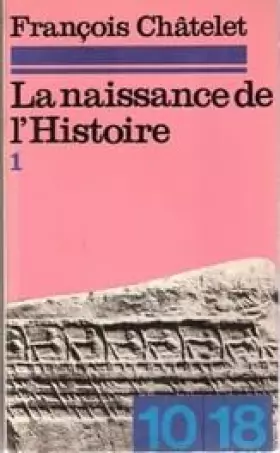 Couverture du produit · La naissance de l'histoire - Tome 1