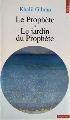 Couverture du produit · LE PROPHETE ET LE JARDIN DU PROPHETE