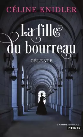 Couverture du produit · La Fille du bourreau: Céleste