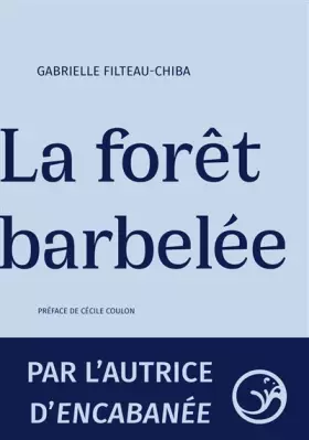 Couverture du produit · La forêt barbelée