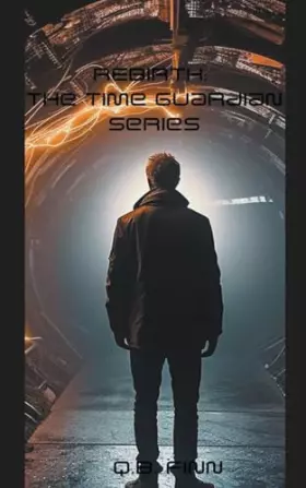 Couverture du produit · Rebirth: The Time Guardian Series