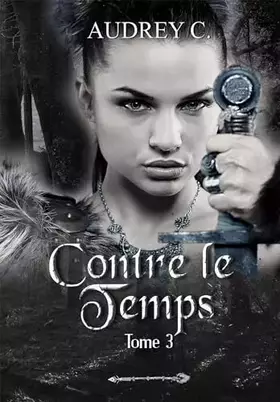 Couverture du produit · Contre le temps, Tome 3