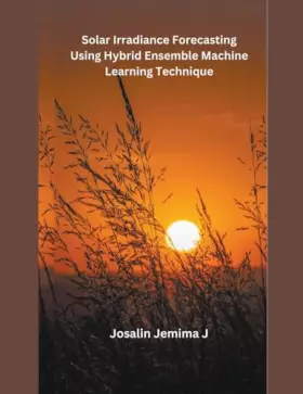 Couverture du produit · Solar Irradiance Forecasting Using Hybrid Ensemble Machine Learning Technique