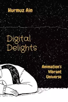 Couverture du produit · Digital Delights: Animation's Vibrant Universe
