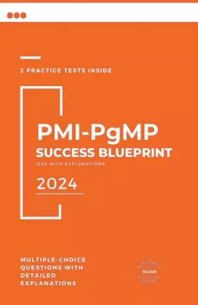 Couverture du produit · PMI-PgMP Success Blueprint: Q&A with Explanations