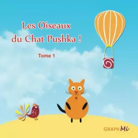 Couverture du produit · Pushka Ornithologue et Poète ! Tome 1