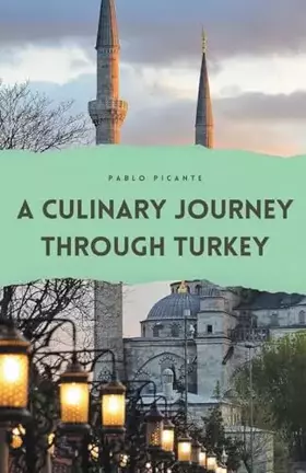 Couverture du produit · A Culinary Journey through Turkey