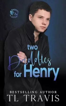 Couverture du produit · Two Daddies for Henry (Daddies and Littles)