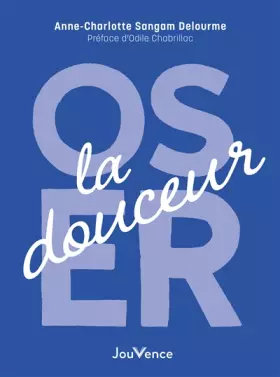 Couverture du produit · Oser la douceur