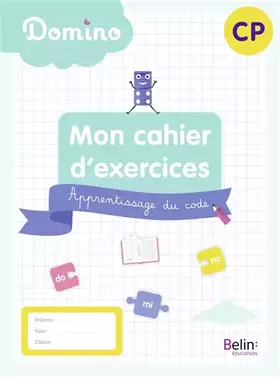 Couverture du produit · Domino – Mon cahier d'exercices CP: Apprentissage du code