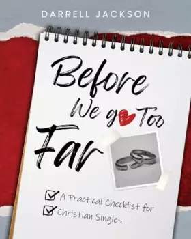 Couverture du produit · Before We Go Too Far: A Practical Checklist for Christian Singles