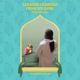 Couverture du produit · Lessons Learned From My Guru: The Hard Way