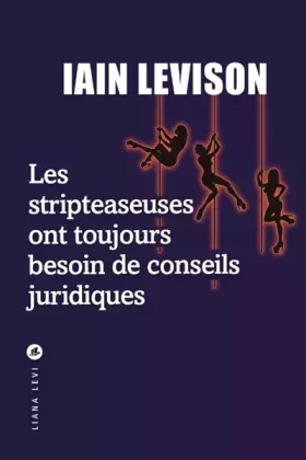 Couverture du produit · Les stripteaseuses ont toujours besoin de conseils juridiques